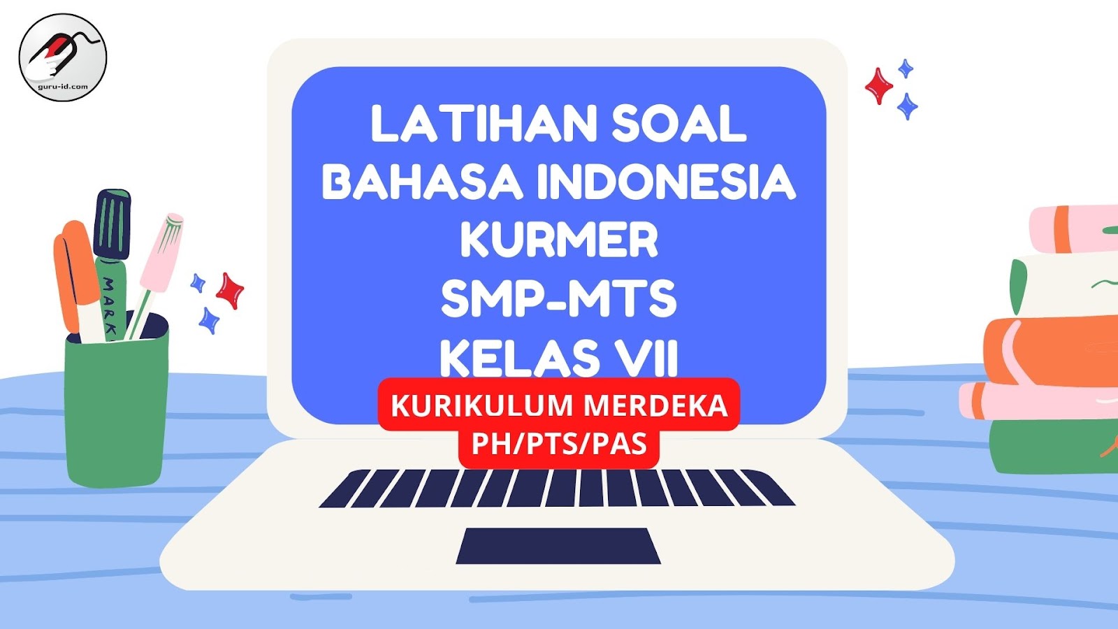 Bocoran soal bahasa inggris kelas 7 semester 1 kurikulum 2013 2017 yang wajib tahu